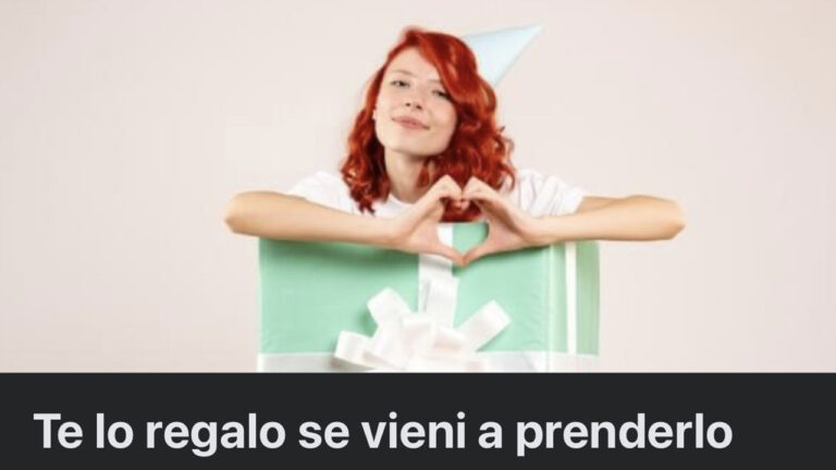 Te lo regalo se vieni a prendere