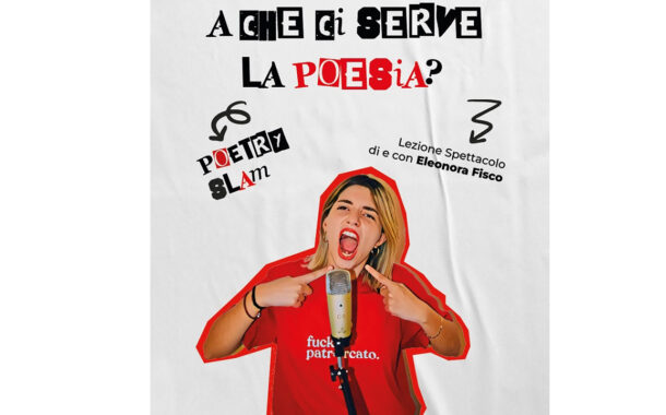 Lezione spettacolo “A che ci serve la poesia?” Eleonora Fisco: 