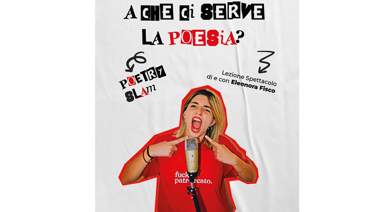 Lezione spettacolo “A che ci serve la poesia?” Eleonora Fisco: 