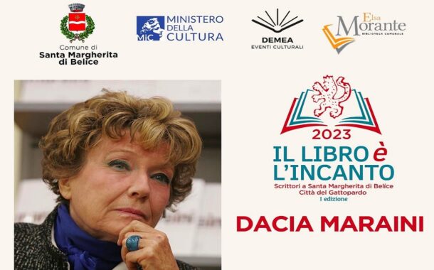 Dacia Maraini madrina della rassegna “Il libro è l’incanto, scrittori a Santa Margherita di Belìce città del Gattopardo”