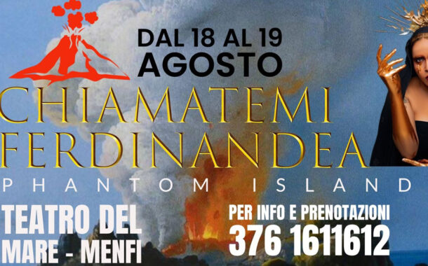 “Chiamatemi Ferdinandea”, il nuovo spettacolo si Salvatore Monte: debutto a Menfi il 18 e 19 agosto